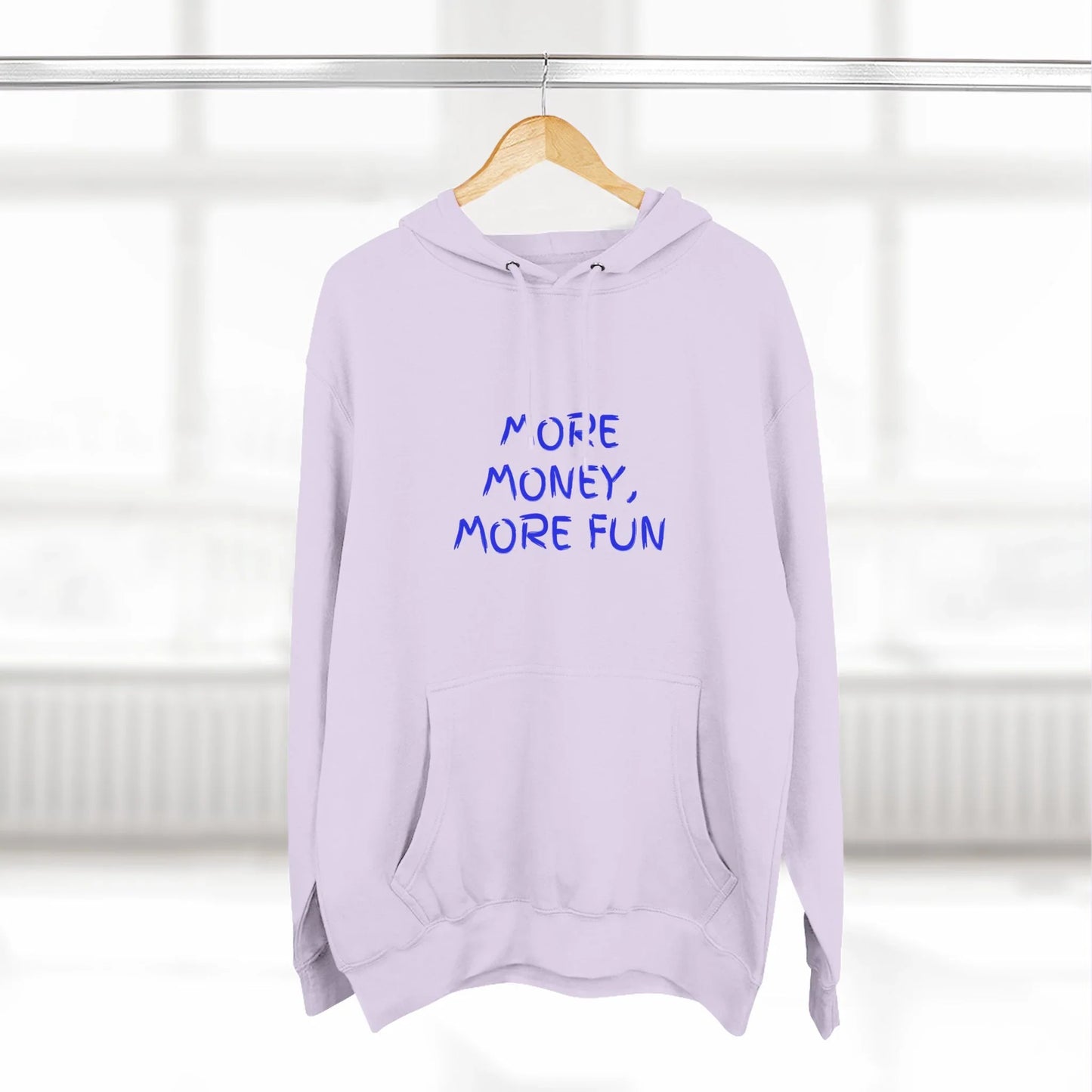 Fleece Hoodie - More Money, More Fun