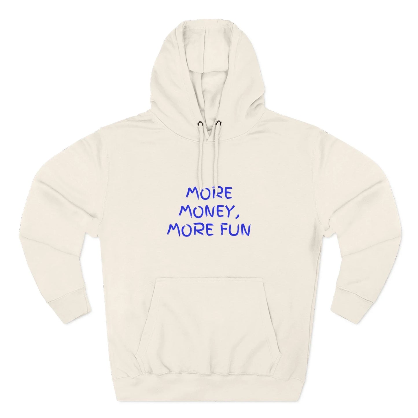 Fleece Hoodie - More Money, More Fun