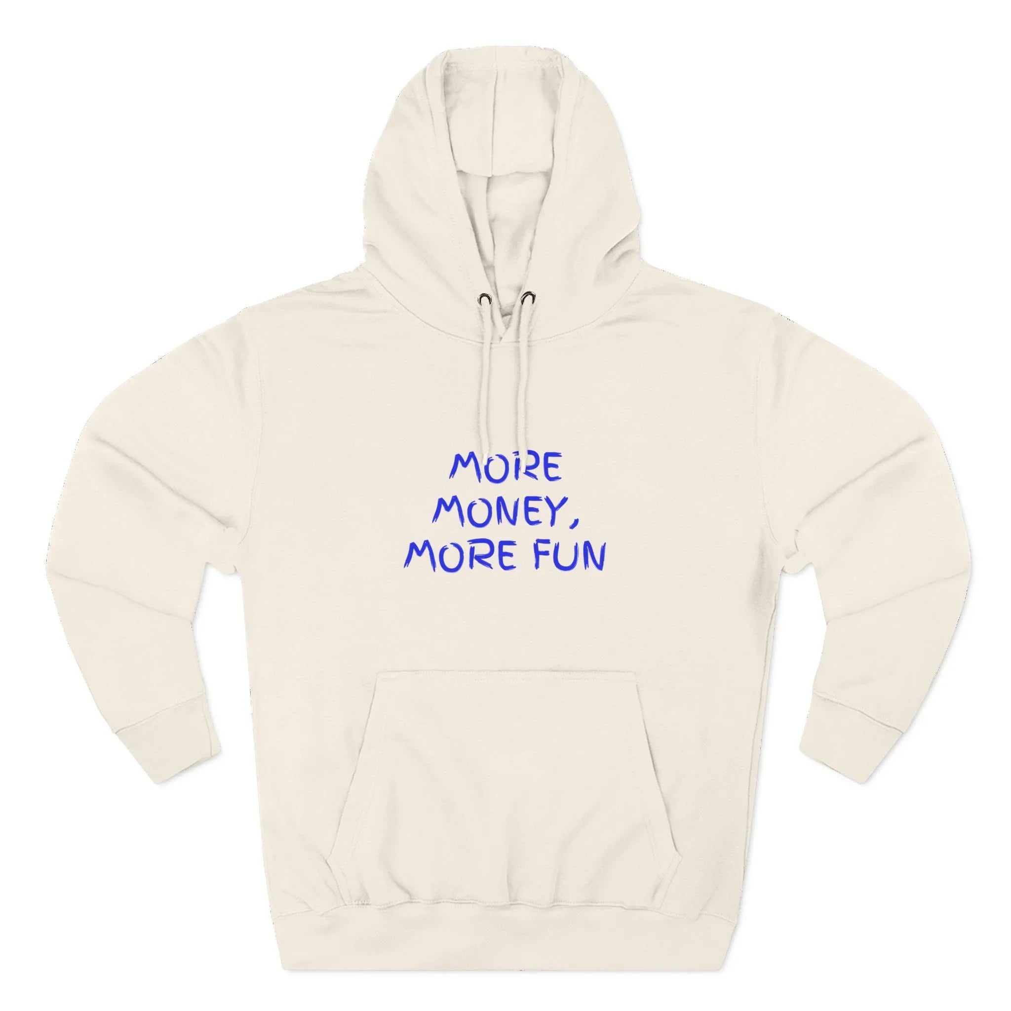 Fleece Hoodie - More Money, More Fun
