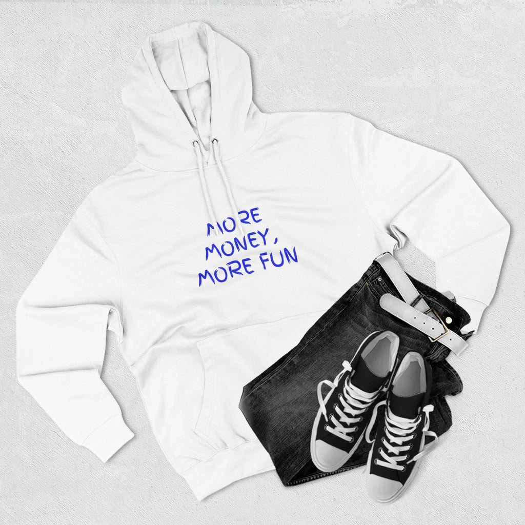 Fleece Hoodie - More Money, More Fun