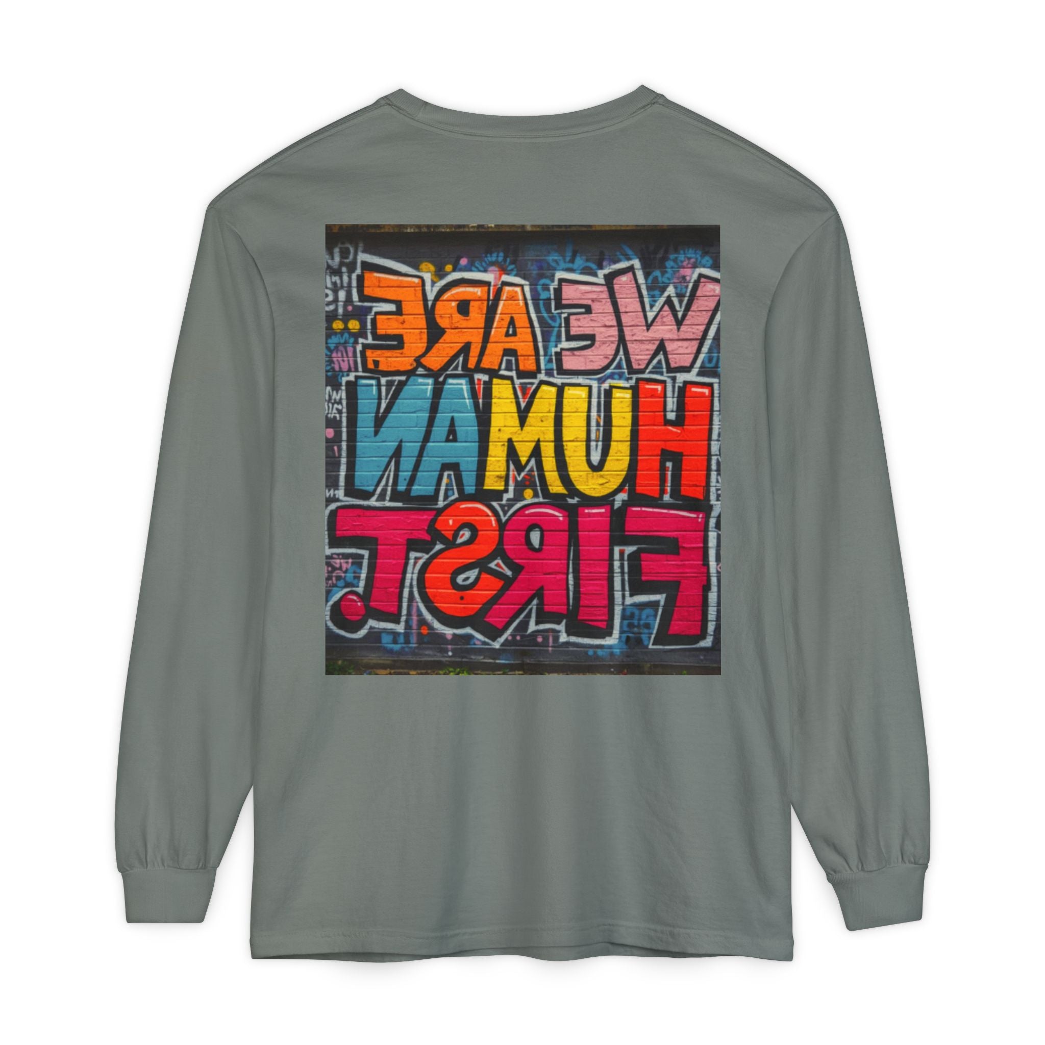 We Are Human First Long Sleeve T-Shirt — Unity & Compassion Tee