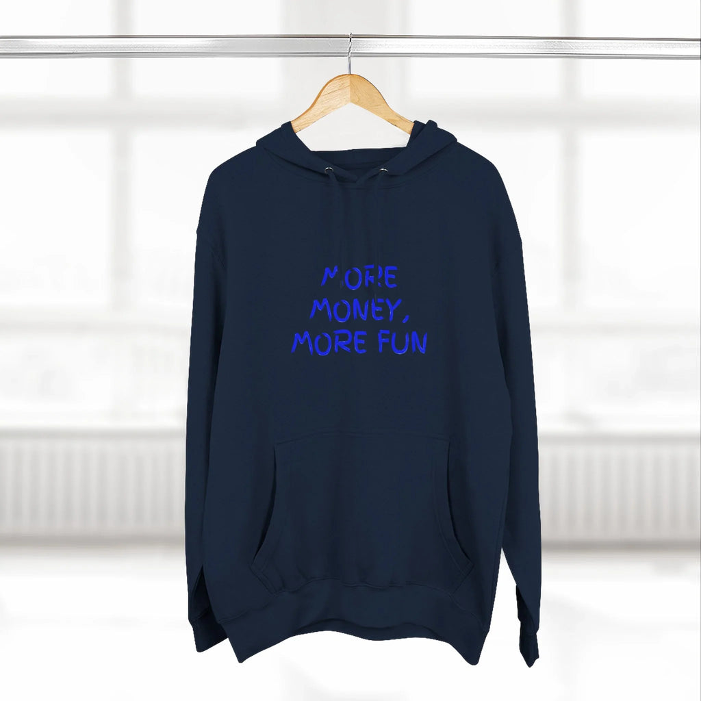 Fleece Hoodie - More Money, More Fun