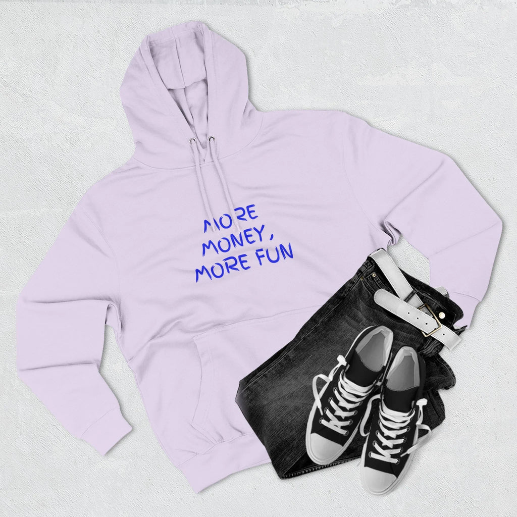 Fleece Hoodie - More Money, More Fun