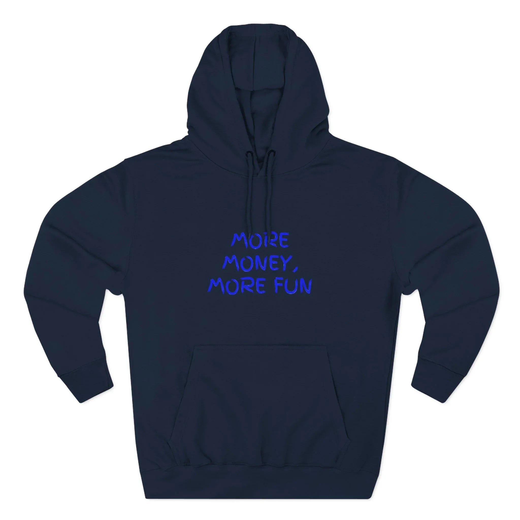 Fleece Hoodie - More Money, More Fun