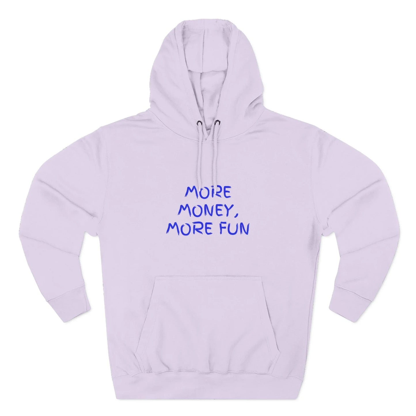 Fleece Hoodie - More Money, More Fun
