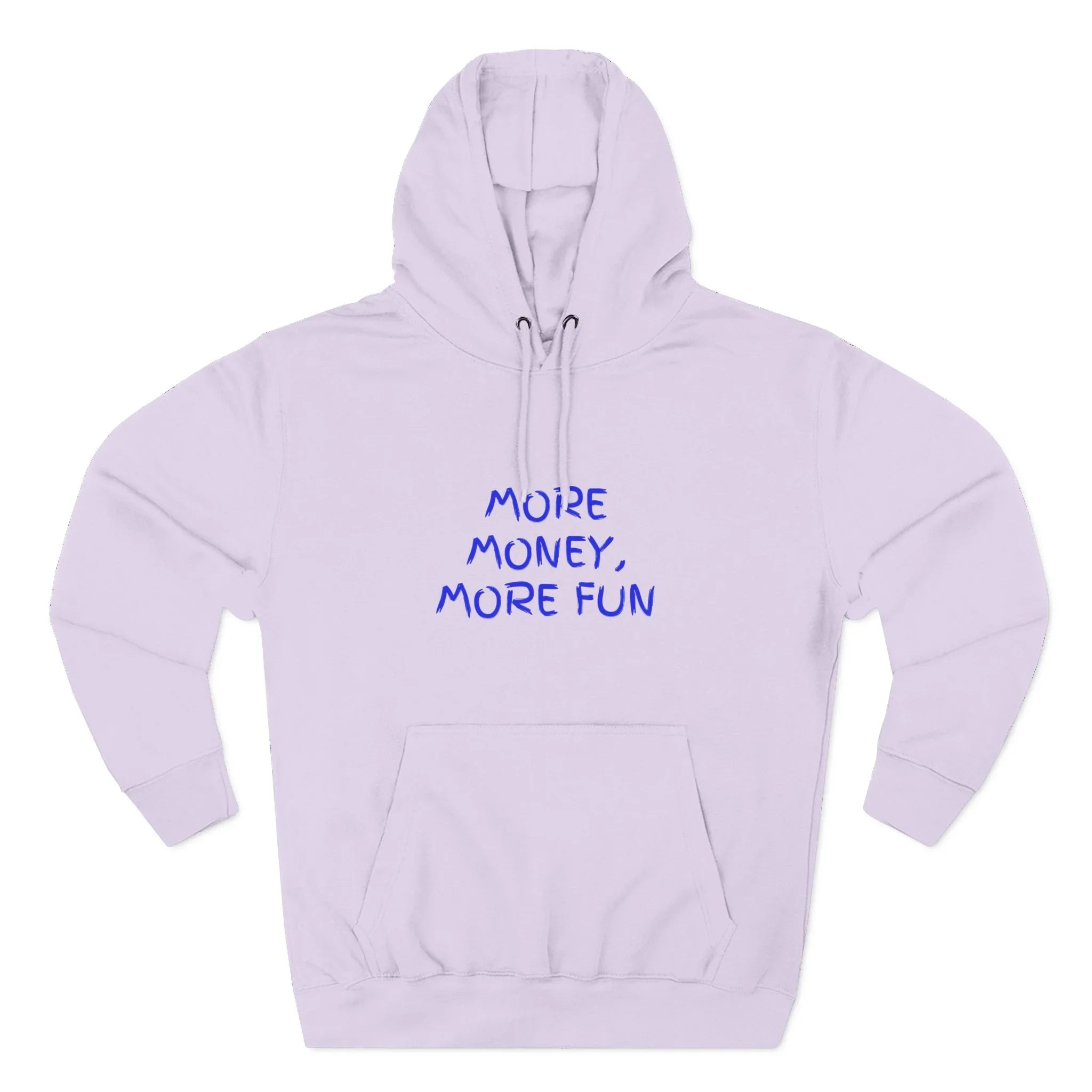 Fleece Hoodie - More Money, More Fun