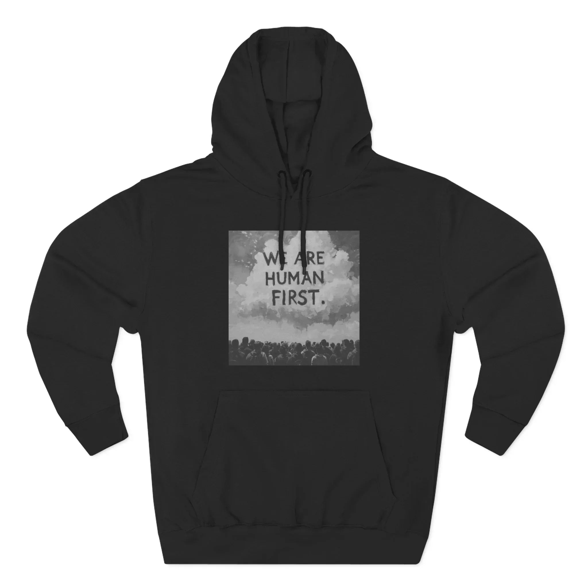 We Are Human First Hoodie – Social Justice Graphic Pullover
