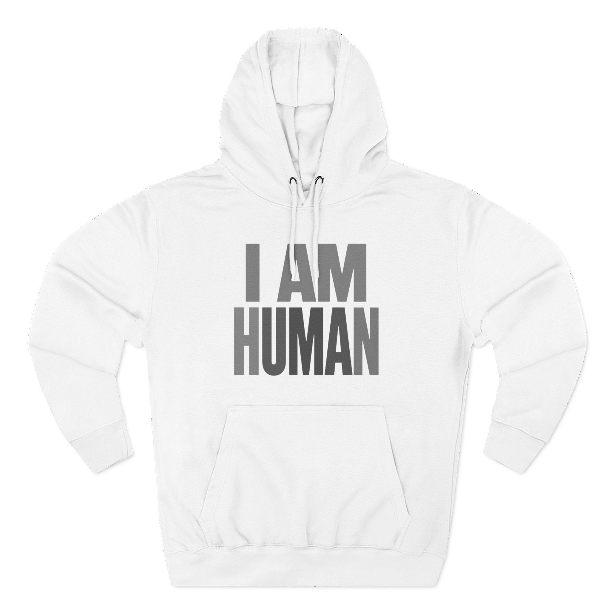 I AM HUMAN Hoodie — Bold Statement Unisex Graphic Pullover