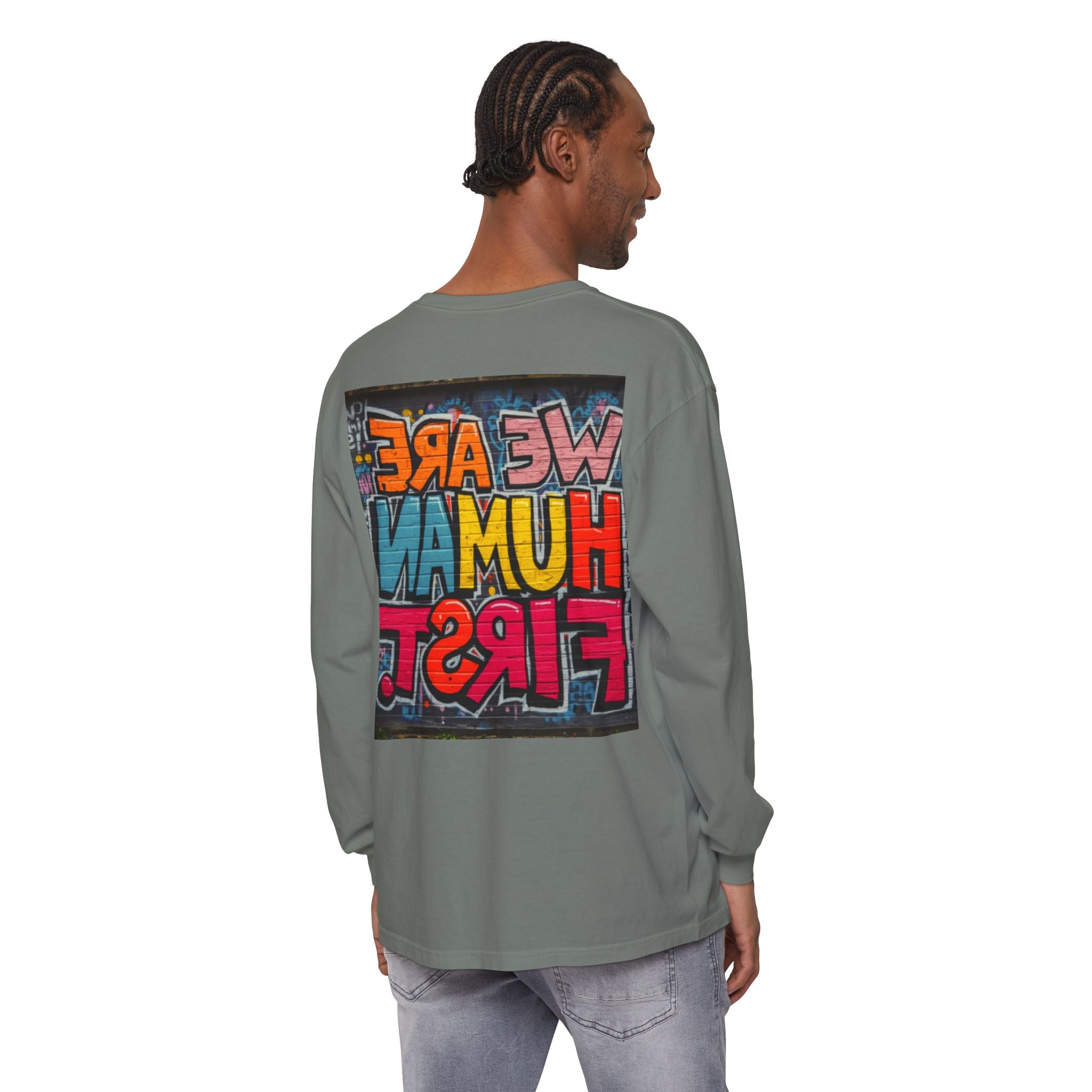We Are Human First Long Sleeve T-Shirt — Unity & Compassion Tee