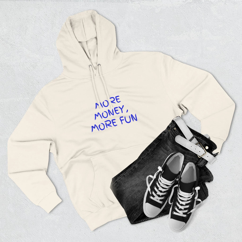 Fleece Hoodie - More Money, More Fun