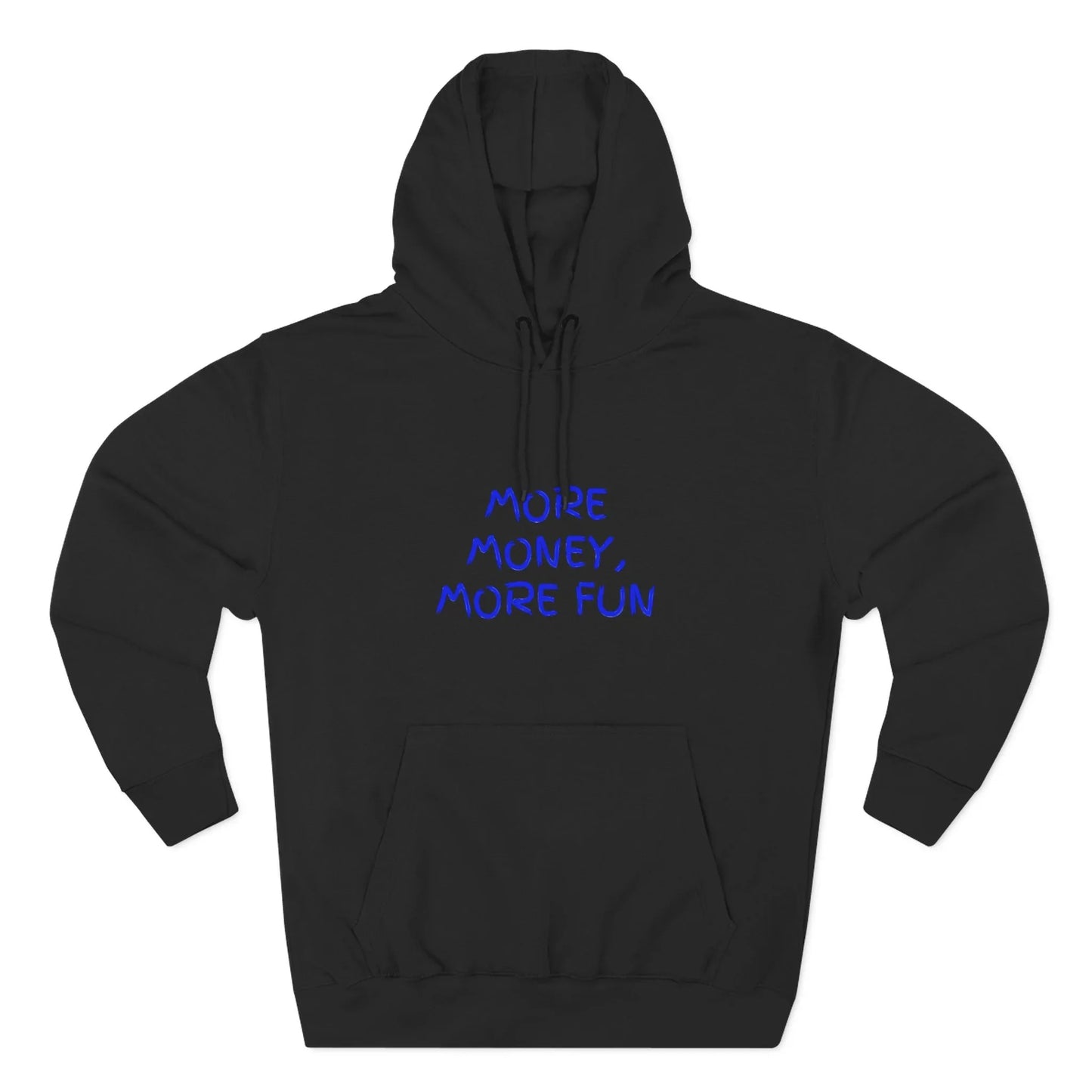 Fleece Hoodie - More Money, More Fun