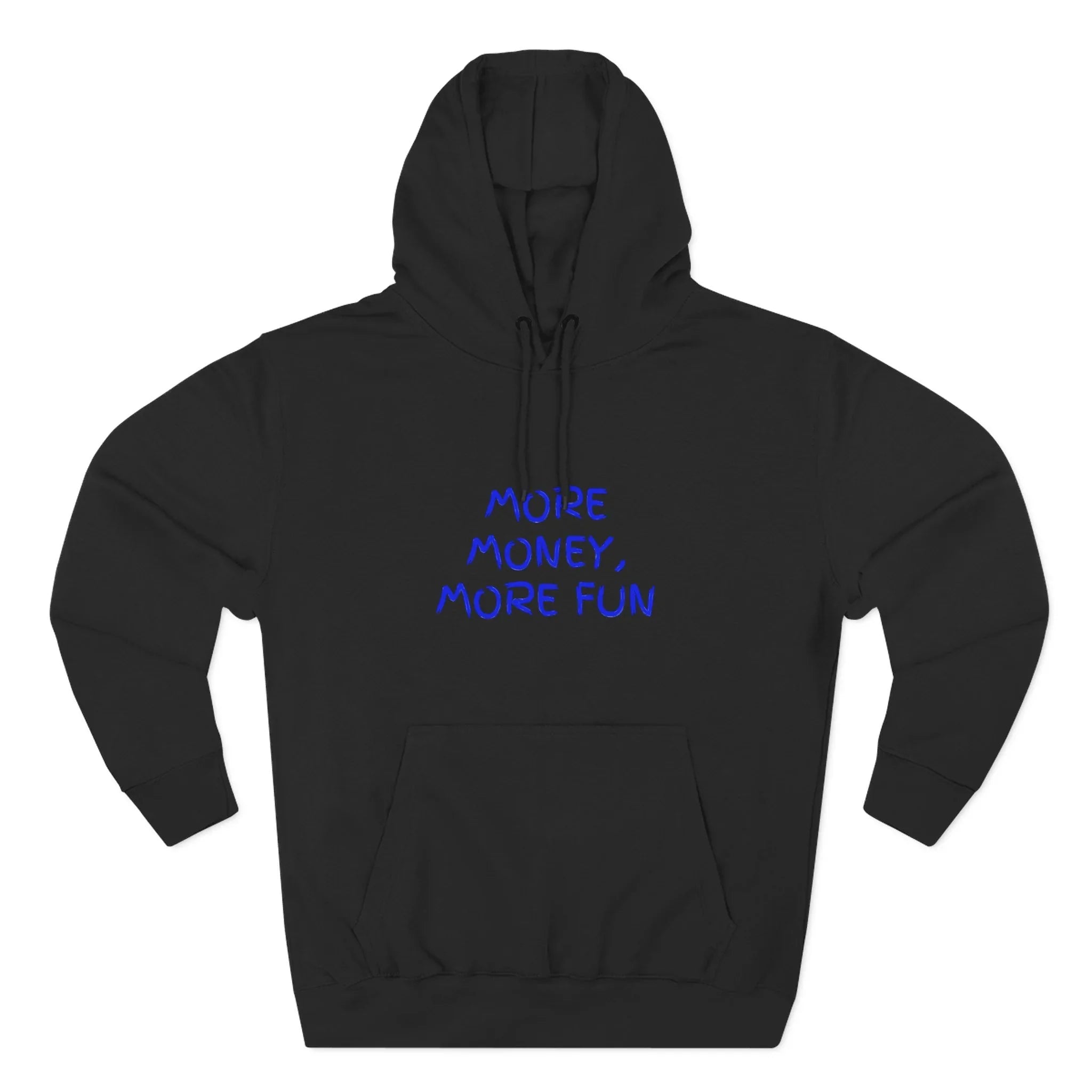 Fleece Hoodie - More Money, More Fun