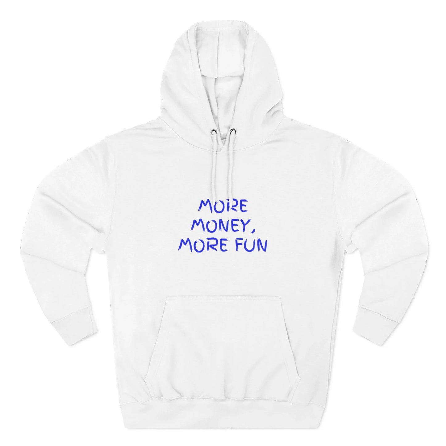 Fleece Hoodie - More Money, More Fun
